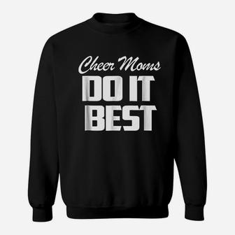 Cheer Mom Cheer Moms Do It Best Sweat Shirt - Seseable