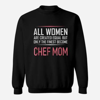 Chef Mom Funny Sayings Women Gift Sweat Shirt - Seseable
