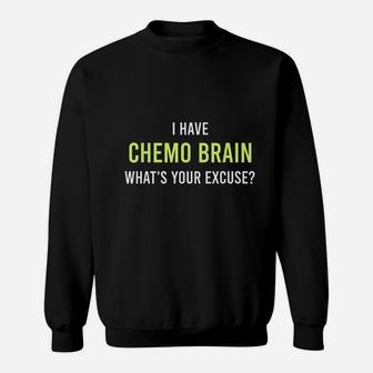 Chemo Brain Awareness Survivor Design Funny Quote Sweat Shirt - Seseable