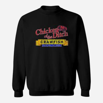 Chicken Of The Ditch Crawfish Crawfish Boil Sweat Shirt - Seseable