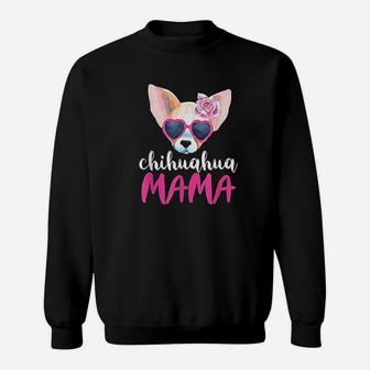 Chihuahua Mama Women Gift Chihuahua Mom Sweat Shirt - Seseable