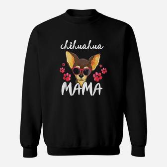 Chihuahua Women Mom Gift Love Chihuahua Mama Sweat Shirt - Seseable