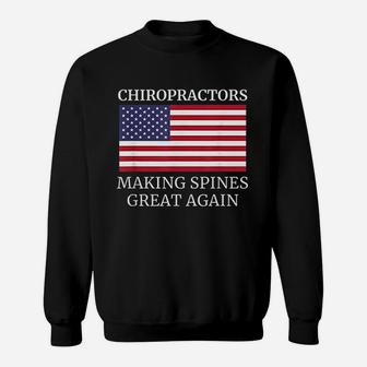 Chiropractic Making Spines Great Again Chiropractor Sweat Shirt - Seseable