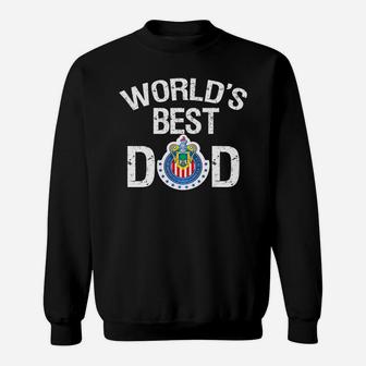 Chivas Guad Mexico Worlds Best Dad Fathers Day Gift Sweat Shirt - Seseable
