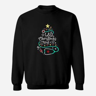 Christmas Crew Labor And Delivery Nurse Techs Secretary Sweat Shirt - Seseable