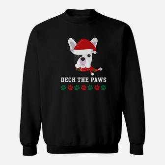 Christmas Dog French Bulldog Deck The Paws Shirt Sweat Shirt - Seseable
