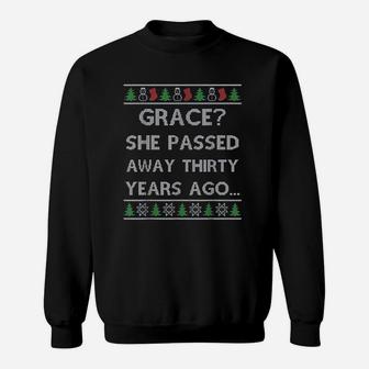 Christmas Grace She Passed Away Thirty Years Ago Vacation Sweat Shirt - Seseable