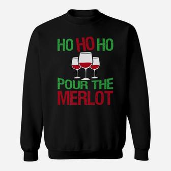 Christmas Ho Ho Pour The Merlot Tees Santa Wine Gifts Sweat Shirt - Seseable