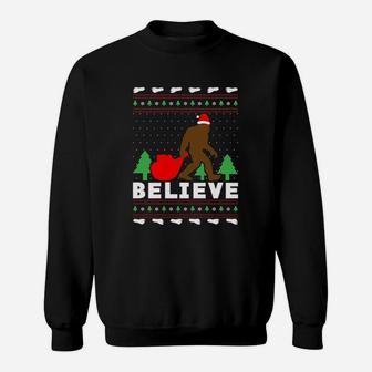 Christmas Santa Bigfoot Believe Bigfoot Ugly Christmas Sweat Shirt - Seseable