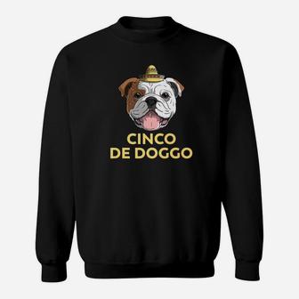 Cinco De Doggo English Bulldog Dog De Mayo Mexican Sweat Shirt - Seseable