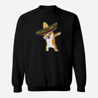 Cinco De Mayo Dabbing Corgi Dog Mexican Sombrero Gift Sweat Shirt - Seseable