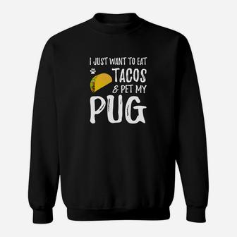 Cinco De Mayo Shirt For Taco Lover Pug Dog Mom Sweat Shirt - Seseable