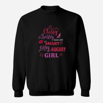 Classy Sassy And A Bit Smart Assy August Girl Sweat Shirt - Seseable