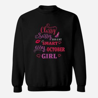 Classy Sassy And A Bit Smart Assy October Girl Sweat Shirt - Seseable