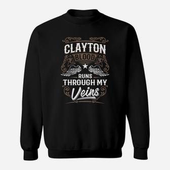Clayton Blood Runs Through My Veins Legend Name Gifts T Shirt Sweatshirt - Seseable