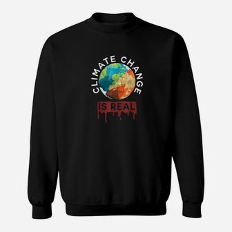 Climate Change Is Real Planet B Earth Day Sweat Shirt - Seseable