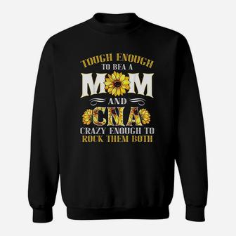 Cna Mom Funny Clinical Medical Cna Nurse Women Mother Gift Sweat Shirt - Seseable
