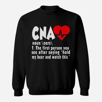 Cna Nurse Definition Certified Nursing Assistant Sweat Shirt - Seseable
