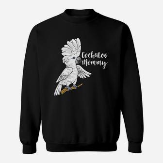 Cockatoo Mom Funny Parrot Sweat Shirt - Seseable