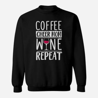 Coffee Cheer Mom Wine Repeat Funny Cheerleading Sweat Shirt - Seseable