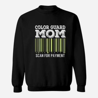 Color Guard Mom Scan For Payment, gifts for mom Sweat Shirt - Seseable
