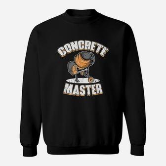 Concrete Finisher Concrete Master Cement Mixer Sweat Shirt - Seseable