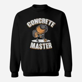 Concrete Finisher Concrete Master Cement Mixer Sweatshirt - Seseable
