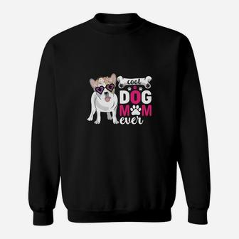 Cool Dog Mom Ever Best Dog Mom Idea, Gifts For Dog Lovers Sweatshirt - Seseable