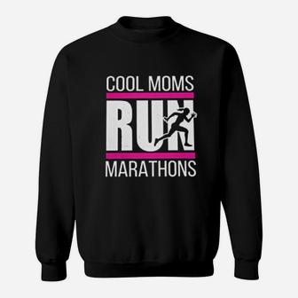 Cool Moms Run Marathons Sweat Shirt - Seseable