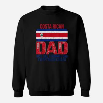 Costa Rican Dad Costa Rica Flag Design For Fathers Day Sweat Shirt - Seseable
