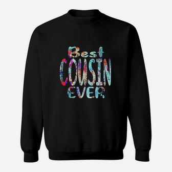 Cousin Gift Idea Best Cousin Ever Colorful Gift For Cousins Sweatshirt - Seseable