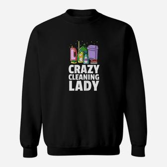 Crazy Cleaning Lady Housekeeping Gift Housekeeper Sweatshirt - Seseable