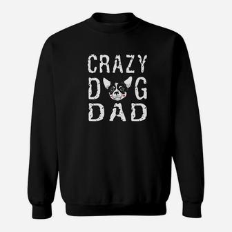 Crazy Dog Dad Funny Fathers Day Novelty Gift Premium Sweat Shirt - Seseable