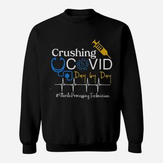 Crushing Dangerous Disease Day By Day Sterile Processing Technician Sweat Shirt - Seseable