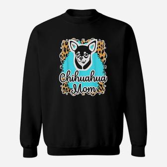 Cute Chihuahua Mom Chihuahua Owner Sweat Shirt - Seseable