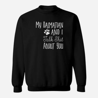 Cute Funny Dalmatian Owner Gift Dog Lover Gift Premium Sweat Shirt - Seseable