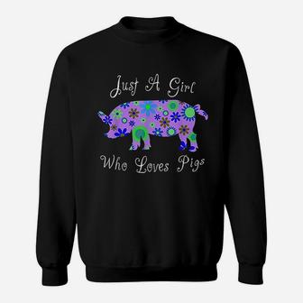 Cute Pig Farm Animal Lover Gift Just A Girl Who Loves Pigs Sweatshirt - Seseable