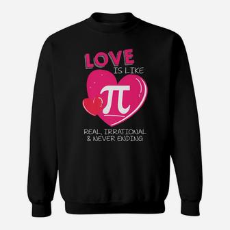 Cute Valentines Day Math Teacher Gift Love Is Like Pi Sweat Shirt - Seseable