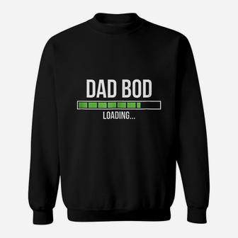 Dad Bod Loading Expecting Father Sweat Shirt - Seseable