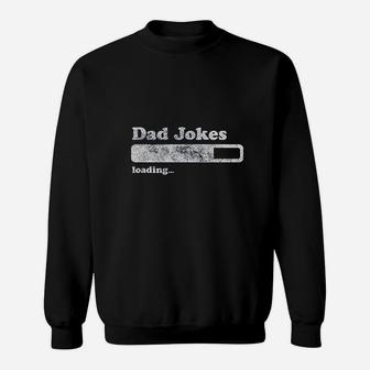Dad Jokes Loading Sweat Shirt - Seseable