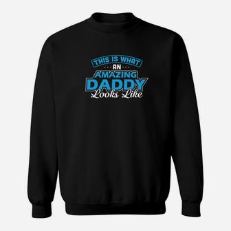 Dad Life Shirts Amazing Daddy S Funny Father Papa Gifts Sweat Shirt - Seseable