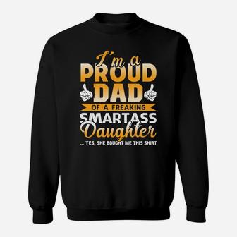 Dad Proud Dad From Daughter Funny Gift Tees Sweat Shirt - Seseable