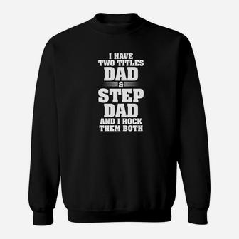 Daddy Life Shirts Dad Stepdad S Father Men Papa Gifts Sweat Shirt - Seseable