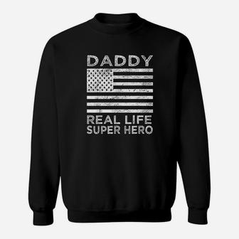 Daddy Real Life Super Hero Funny Day Gift For Dad Sweat Shirt - Seseable
