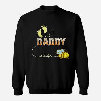 Daddy To Bee Soon To Be Dad Gift For New Daddy Sweat Shirt - Seseable
