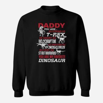 Daddy You Are As Strong As T-rex As Smart As Velociraptor Sweat Shirt - Seseable