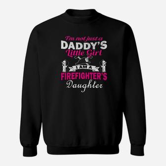 Daddys I Am A Firefighters Daughter Sweat Shirt - Seseable