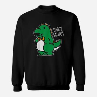 Daddysaurus Rex First Time Dad Fathers Day Sweat Shirt - Seseable