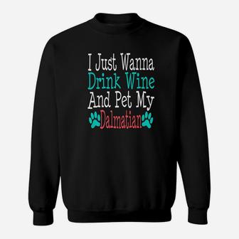 Dalmatian Dog Mom Dad Funny Wine Lover Gift Sweat Shirt - Seseable