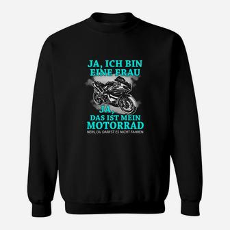 Damen Motorradfahrer Sweatshirt Ja, ich bin eine Frau & das ist mein Motorrad - Seseable